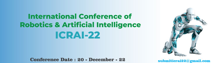 International Conference on Robotics & Artificial Intelligence  [ICRAI-22]<br><br>
